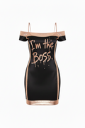 I'm the boss mini dress