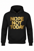 Nope Not Today Black Hoodie