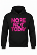Nope Not Today Women's Black Hoodie Pink